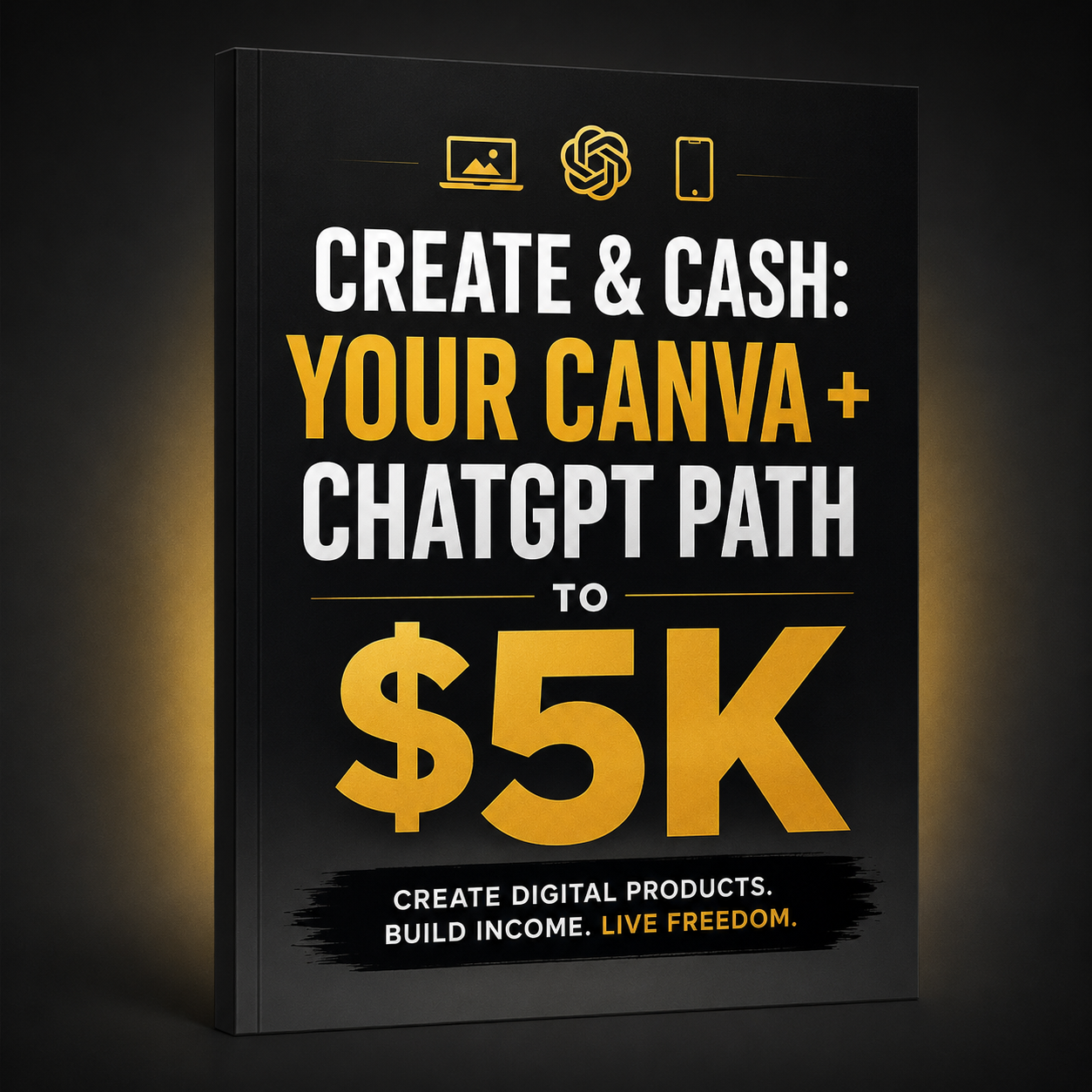 Create & Cash: Your Canva + ChatGPT Path to $5k